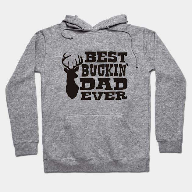 BEST BUCKIN DAD EVER Hoodie by Superad